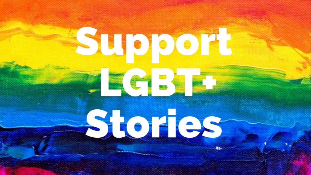 Rainbow poster with the words "Support LGBT+ stories"