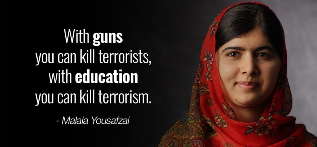 This image shows Malala Yousafzai's quote: "With guns you can kill terrorists, with education you can kill terrorism"